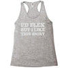 i'd flex but i like this shirt Racerback Tank