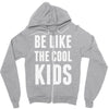 be like the cool kids Zipper Hoodie