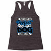 i may not be be perfect but my dog loves me Racerback Tank