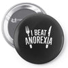 i beat anorexia Pin-back button