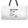 are you drunk check Weekender Totes