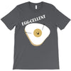 egg cellent T-Shirt