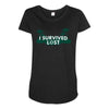 i survived lost Maternity Scoop Neck T-shirt