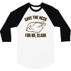 save the neck for me, clark 3/4 Sleeve Shirt
