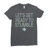 let's get ready to stumble Ladies Fitted T-Shirt