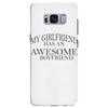 my girlfriend has an awesome boyfriend Samsung Galaxy S8 Plus