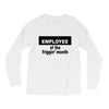 employee of the friggin month Long Sleeve Shirts