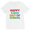 happy last day of school V-Neck Tee