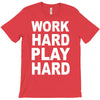 work out play hard funny T-Shirt