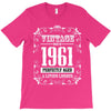 vintage made in 1961 perfectly aged a living legend T-Shirt