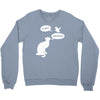 pussy! chicken! Crewneck Sweatshirt