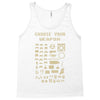 choose your weapon best trending Tank Top