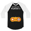 Waiting for Player 3 Gamer 3/4 Sleeve Shirt