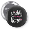 Daddy is my Hero Baby Girl Pin-back button