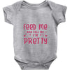 Feed Me and Tell Me I'm Pretty Baby Bodysuit