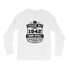 Made In 1942 And Still Awesome Long Sleeve Shirts