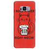 RIGHT MEOW BEER CAT Samsung Galaxy S8 Plus