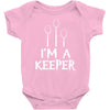 i am a keeper Baby Onesie