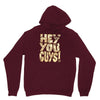 hey you guys Unisex Hoodie