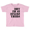 this is my selfie shirt Toddler T-shirt