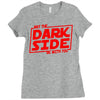 may the dark side be with you Ladies Fitted T-Shirt