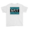 science not silence Youth Tee