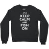keep calm and fish on Crewneck Sweatshirt