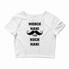 mooch nai toh kuch nai Crop Top