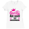 Queens Are Born in December Ladies Fitted T-Shirt