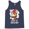 let it snow Tank Top