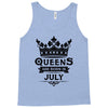 Queens Are Born In July Tank Top