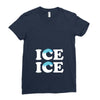 Ice Ice Baby Ladies Fitted T-Shirt