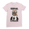 serial chiller Ladies Fitted T-Shirt