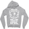 Never Underestimate Old Man Who Was Born April Zipper Hoodie