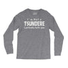 not a tsundere Long Sleeve Shirts