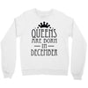 queens are born in december (2) Crewneck Sweatshirt