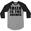ibiza is the answer 3/4 Sleeve Shirt