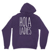 hola ladies   cool hip funny Unisex Hoodie