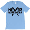never surrender 2 T-Shirt