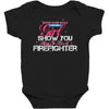 Move Over Boys Let This Girl Show You How To Be A Firefighter Baby Bodysuit