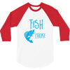 i fish so i don't choke 3/4 Sleeve Shirt