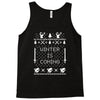 winter is coming ugly christmas sweater Tank Top