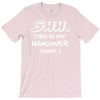 this is my hangover T-Shirt