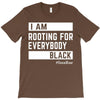 Rooting for Everybody T-Shirt