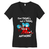 not a thing anymore Women's V-Neck T-Shirt