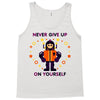 never give up Tank Top