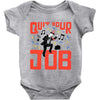 quit your job! Baby Onesie