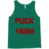 fuck yeah Tank Top