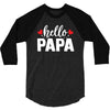 Hello Papa 3/4 Sleeve Shirt