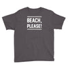beach please Youth Tee